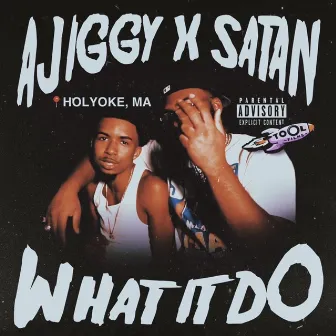 What It Do by Ajiggy