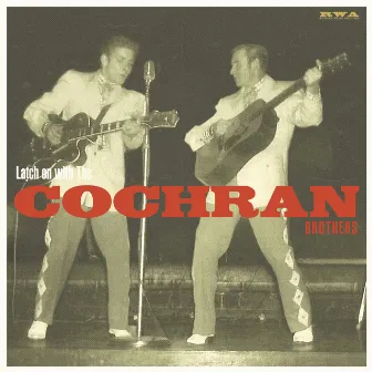 Latch on with The Cochran Brothers by The Cochran Brothers