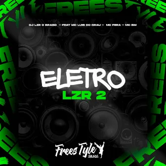 Eletro LZR 2 by DjLzr o Brabo