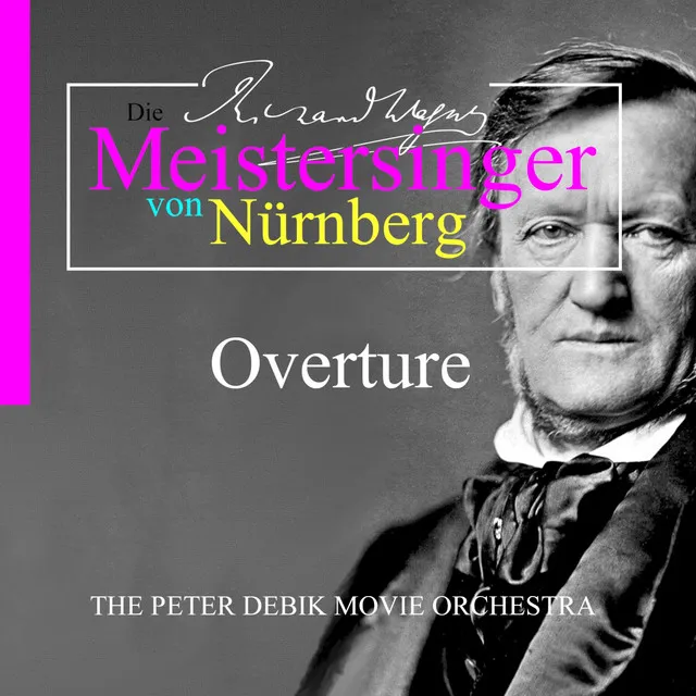 Die Meistersinger Von Nürnberg - Overture