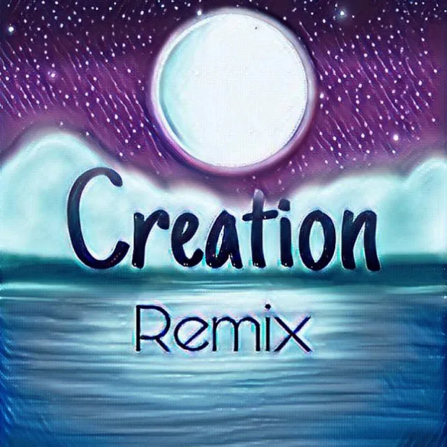 Creation - Remix