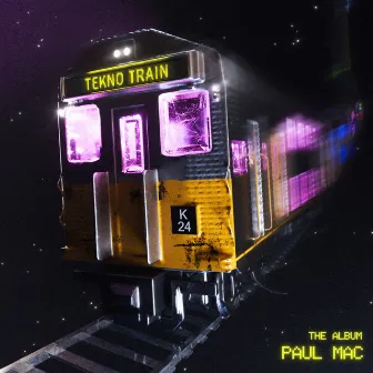 Tekno Train: the album by Paul Mac