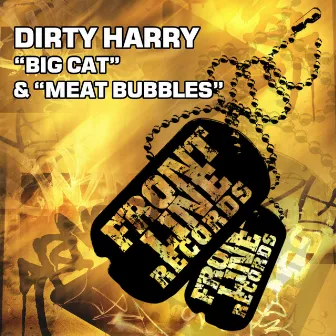 Big Cat / Meat Bubbles by Dirty Harry