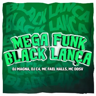 Mega Funk Black Lança by Mc Fael Halls