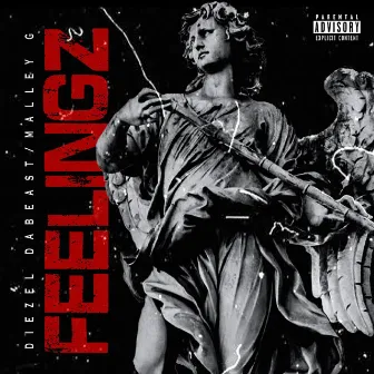 FEELINGZ by Diezel DaBeast