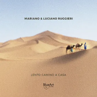 Lento Camino a Casa by Luciano Ruggieri