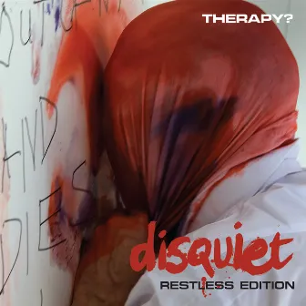 Disquiet (Restless Edition) by Therapy?