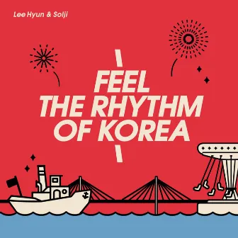 Feel the Rhythm of Korea (2022) by Lee Hyun