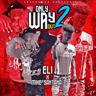 Only Way out 2 by Eli