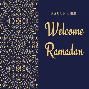 Welcome Ramadan by Raouf Cher