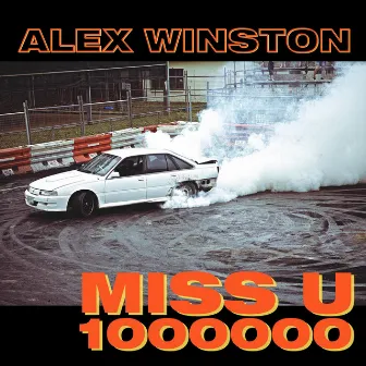 Miss U 1000000 by Alex Winston