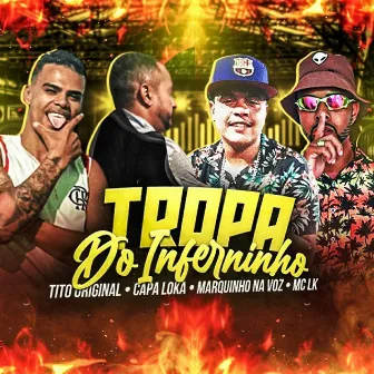 Tropa do Inferninho by Tito Original