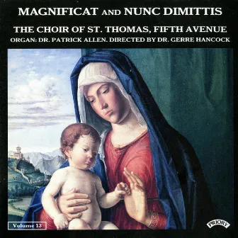 Magnificat & Nunc dimittis, Vol. 13 by Choir of Saint Thomas Church New York