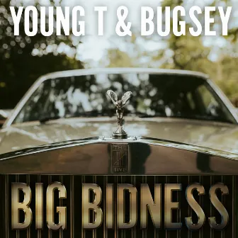 Big Bidness by Young T & Bugsey