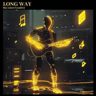 Long Way by Ray'amor'Loudest