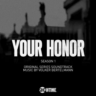 Your Honor: Season 1 (Original Series Soundtrack) by Volker Bertelmann