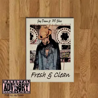 Fresh & Clean by Jay Dawn