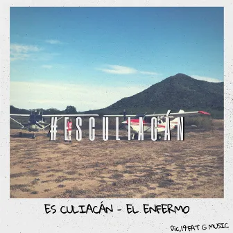 Es Culiacán by El Enfermo