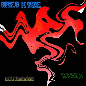 Karma EP by Greg Kobe