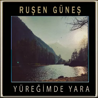 Yüreğimde Yara by Rusen Gunes