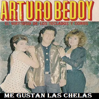 Me Gustan Las Chelas by Arturo Bedoy