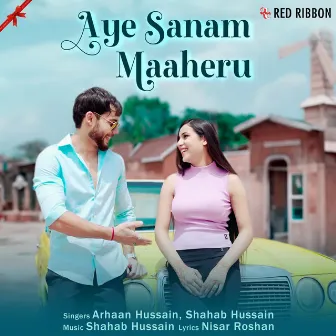 Aye Sanam Maaheru by Shahab Hussain