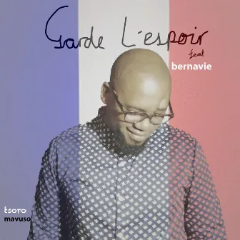 Garde l'espoir by Tsoro Mavuso