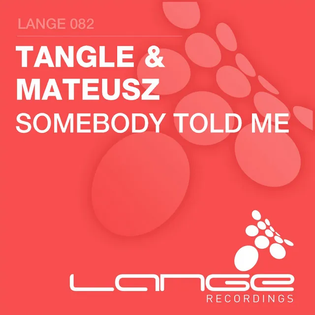 Somebody Told Me - Original Mix