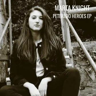 Peterloo Heroes EP by Marta Knight