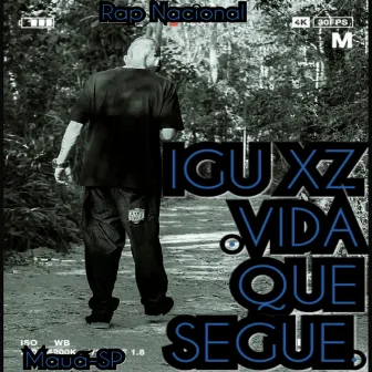 Vida Que Segue by IGU XZ