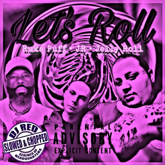 Let's Roll (Slowed & Chopped Version)