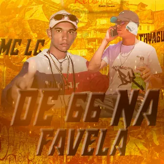 66 na Favela by Thyaguin bk