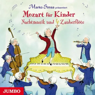 Mozart für Kinder. Nachtmusik und Zauberflöte by Leopold Mozart