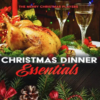 Christmas Dinner Essentials by The Merry Christmas Players