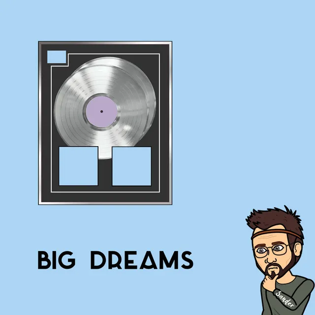 Big Dreams