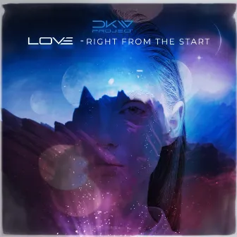 Love - Right from the Start by Dkw Project