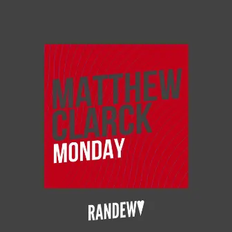 Monday by Matthew Clarck