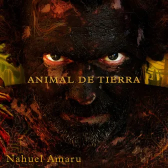 Animal de Tierra by Nahuel Amaru