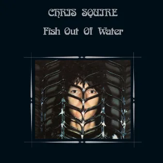 Fish Out of Water (Expanded & Remastered) by Chris Squire