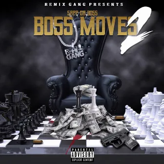 Boss Moves 2 by Sapp Da Boss