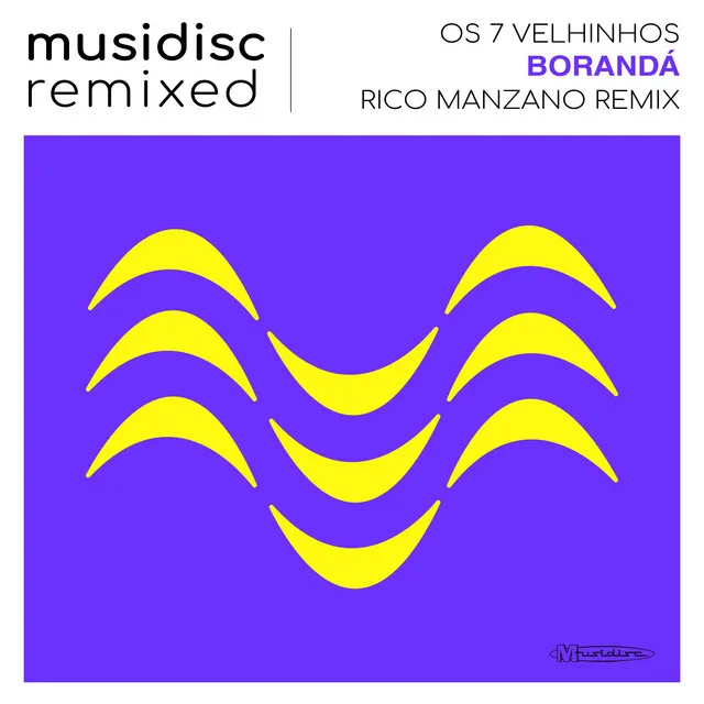 Musidisc Remixed: Borandá - Rico Manzano Remix