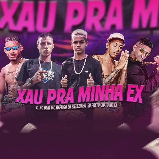 Xau pra Minha Ex (feat. Cl no Beat, Eo Preto Chato & MC CK)