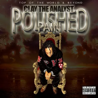 Polished Pain by Clay the Analyst