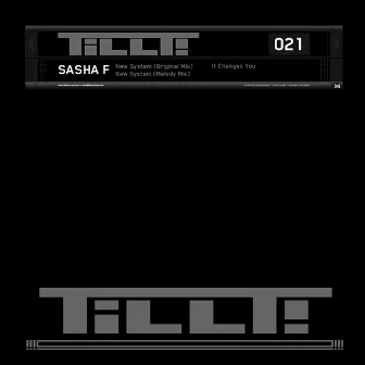 TILLT021 - New System by Sasha F