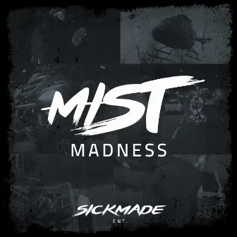 Madness by MIST