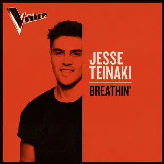 Breathin' (The Voice Australia 2019 Performance / Live) by Jesse Teinaki