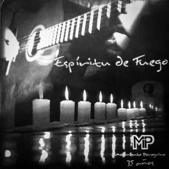 Espíritu De Fuego (Mp 35 Años) by Movimiento Peregrino