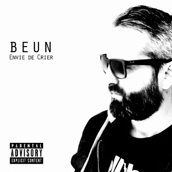 J’ai envie de crier by Beun