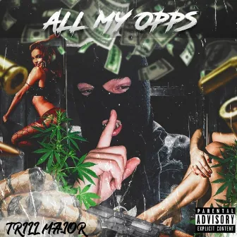 All My Opps by Trill Major