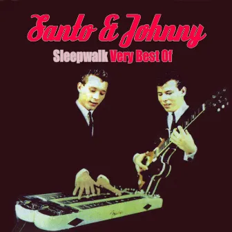 Sleepwalk: the Best of by Santo & Johnny